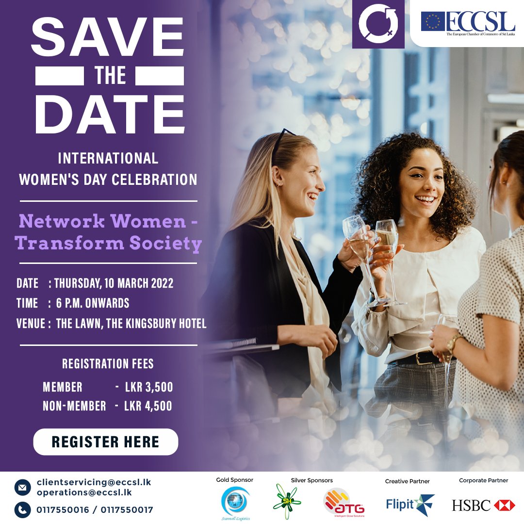 SAVE THE DATE!

- Connect | Meet | Network - 

ECCSL is hosting a networking event in celebration of  International Women's Day

10 March 2022 | 06.00PM | The Lawn, The Kingsbury Hotel

Register Now!
bit.ly/3C87wAo 

<a href="/scanwellColombo/">Scanwell Logistics</a> <a href="/senikmaholdings/">Senikma Holdings</a> <a href="/HSBC/">HSBC</a>