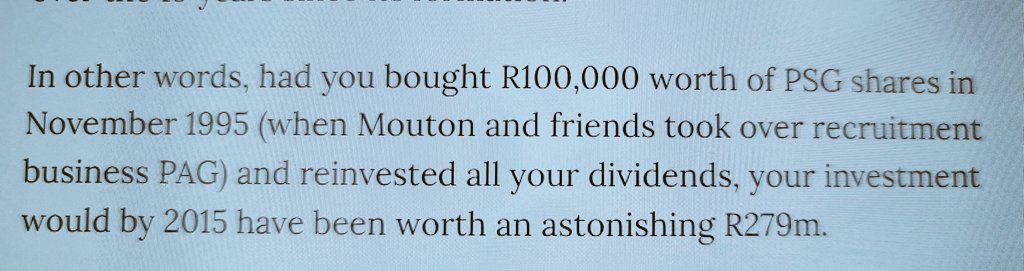 R100K invested in 1995 in PSG would be worth R279m, yho talk about the value created for PSG shareholders. May I find a bagger like this in my lifetime