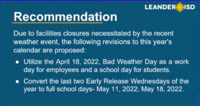The district will convert the last two Early Release Wednesdays of the year to full school days in order to maintain compliance with state-required instructional minutes. Trustees approved making 5/11 and 5/18 full school days to make up minutes lost during winter weather Feb. 4.