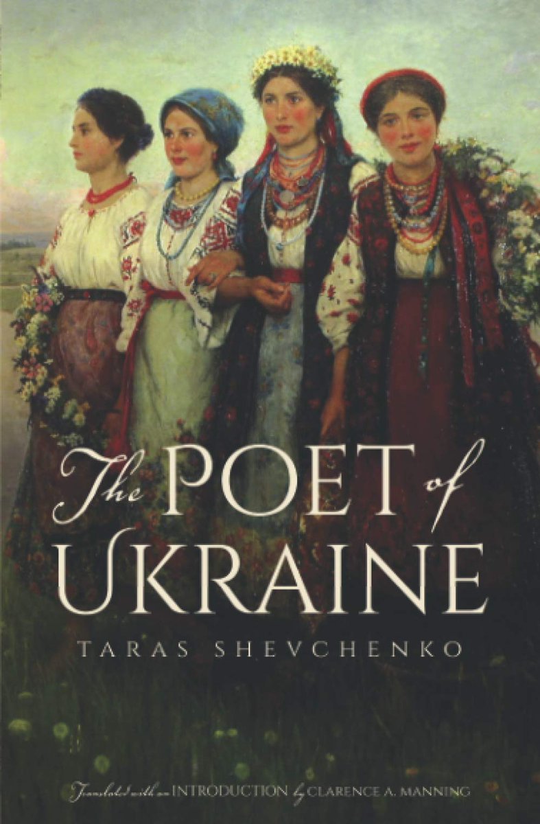 GlobalLitin's tweet photo. The Poet of Ukraine: Selected Poems of Taras Shevchenko, tr. by Clarence A. Manning.

This is a selection of poems written by Ukraine's most beloved literary figure featuring a biography, as well as commentary for each of the thirty-one selected poems. #UkrainianLit #Poetry https://t.co/078a8LzTrH