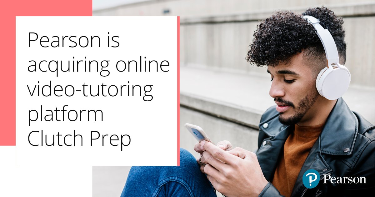Young man wearing headphones watching a video on his mobile phone, text reads: "Pearson is acquiring online video-tutoring platform Clutch Prep"