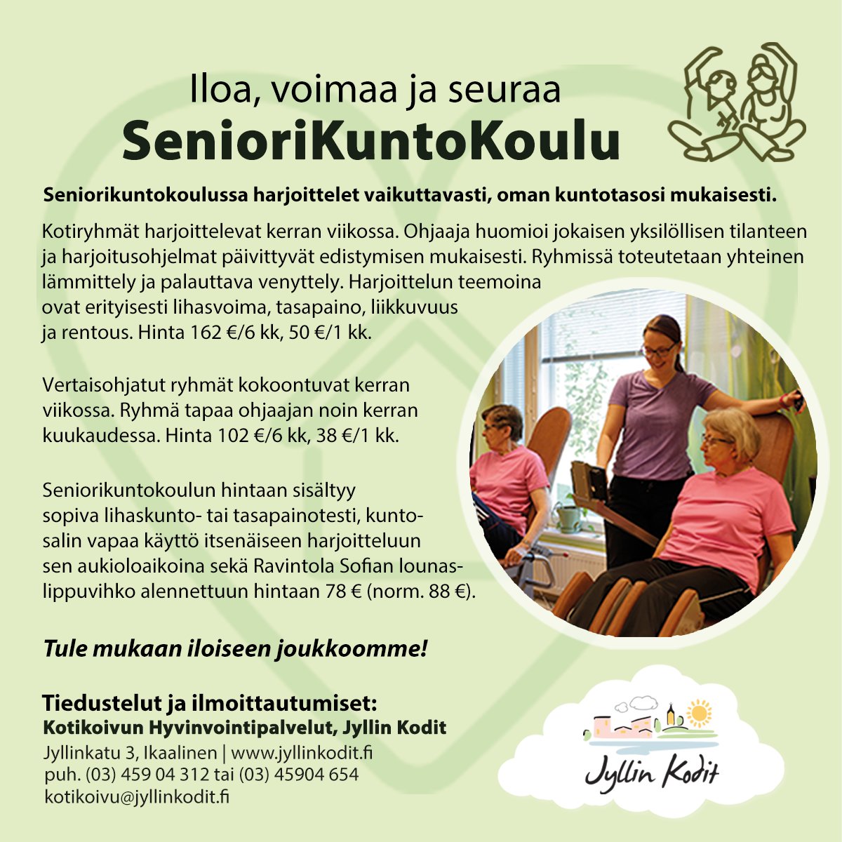 JyllinK's tweet photo. Iloa, voimaa ja seuraa SenioriKuntoKoulusta!🤗
Seniorikuntokoulussa harjoittelet vaikuttavasti, oman kuntotasosi mukaisesti. Yhdessä muiden kanssa. Kysy lisää. (03) 45904312 tai 03) 45904654 kotikoivu@jyllinkodit.fi
https://t.co/wPfNQbneiT https://t.co/fulWUF6790