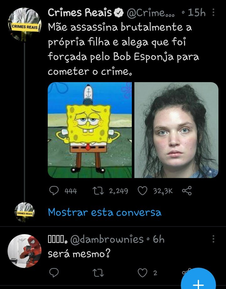 Será mesmo que foi o bob esponja, miranha?