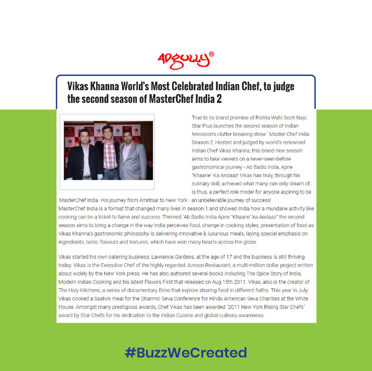 BlueBuzz6's tweet photo. Here's the Buzz We Created for Vikas Khanna, right from making his TV debut in Masterchef S02, to opening his restaurant in the city of New York, winning multiple awards, & eventually becoming a film director. Swipe ๐ to read more.
#BlueBuzz #BuzzMakers #MasterChef #VikasKhanna https://t.co/j2jHM6kj4l