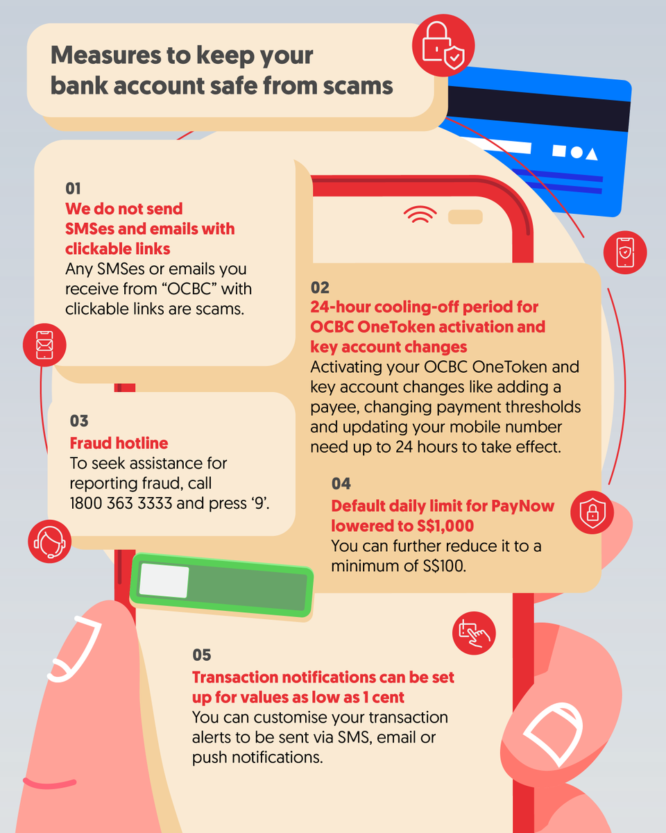 Your safety is our number one priority. The Association of Banks in  Singapore and Monetary Authority of Singapore recently announced additional  measures that all banks must adopt to enhance digital banking —