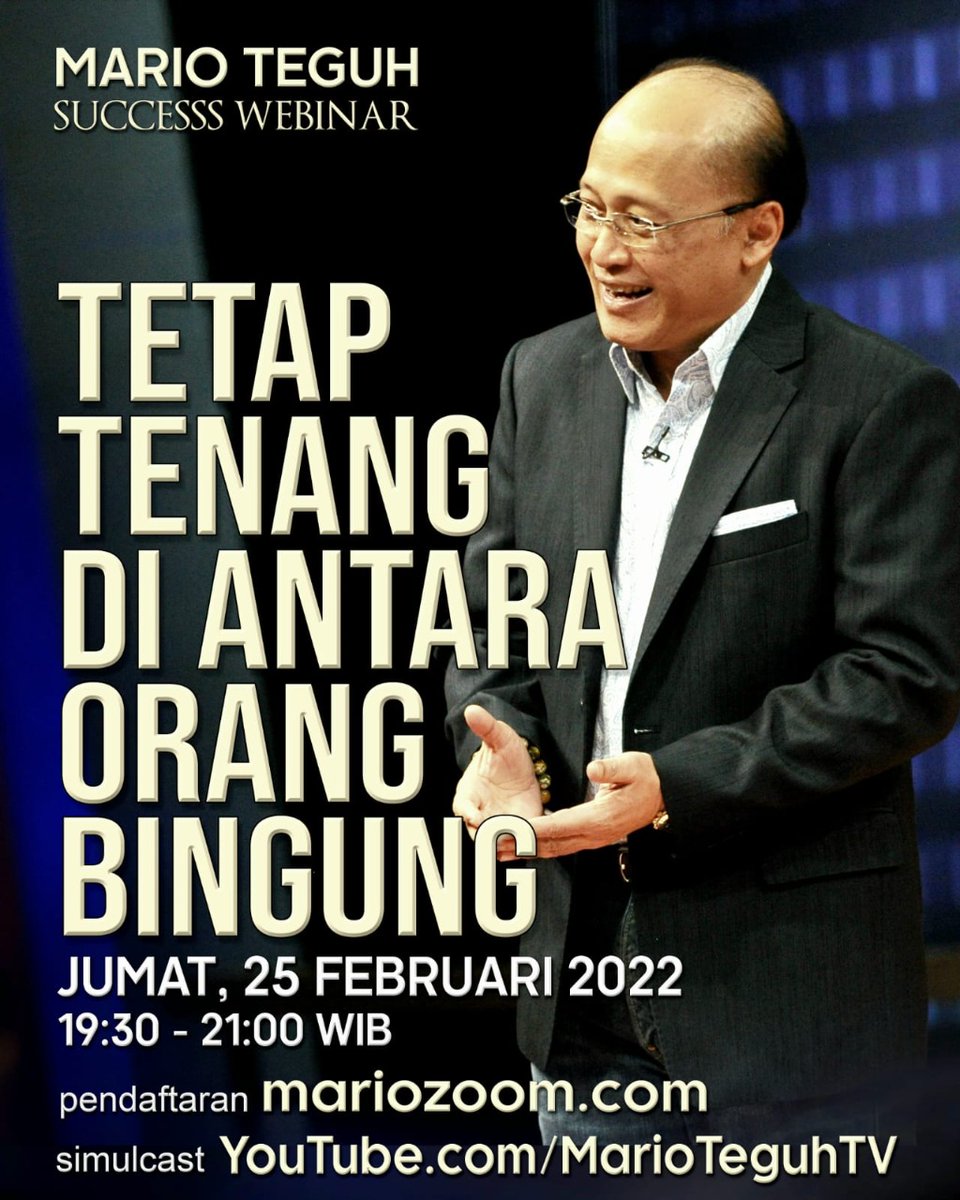 marioteguh's tweet photo. MALAM INI

Mario Teguh
SUCCESS WEBINAR

TETAP TENANG DI ANTARA ORANG BINGUNG

Jumat, 25 Februari 2022
19:30 – 21:00 WIB

Daftarkan diri Anda di https://t.co/Xou9ZnKI4d

GRATIS – Bebas Biaya

Simulcast di https://t.co/9LXZBMliog

Terima kasih dan salam super!

🙏💝🙏 https://t.co/SkcHHewDen