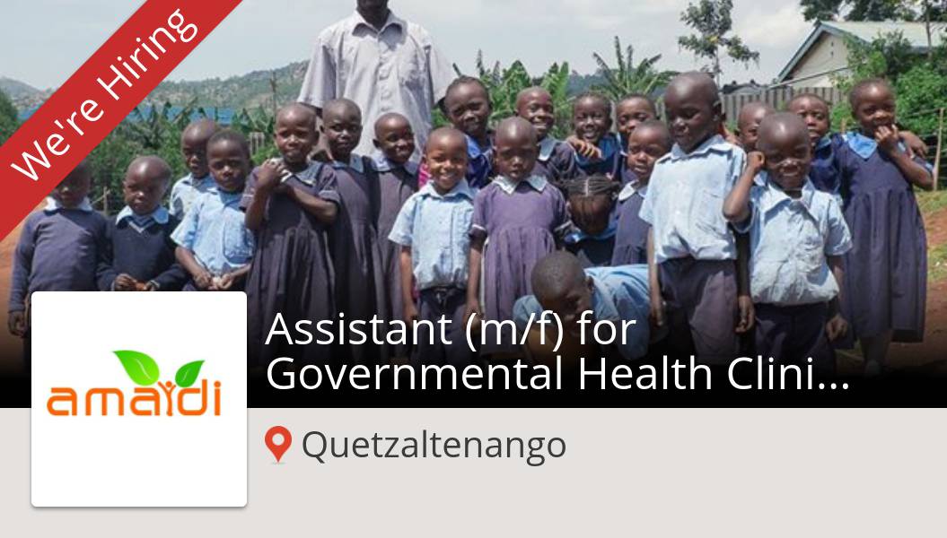 New #job opening at #Amaidi in #Quetzaltenango! #Assistant (m/f) for Governmental #Health Clinic in Guatemala workfor.us/35l0pa