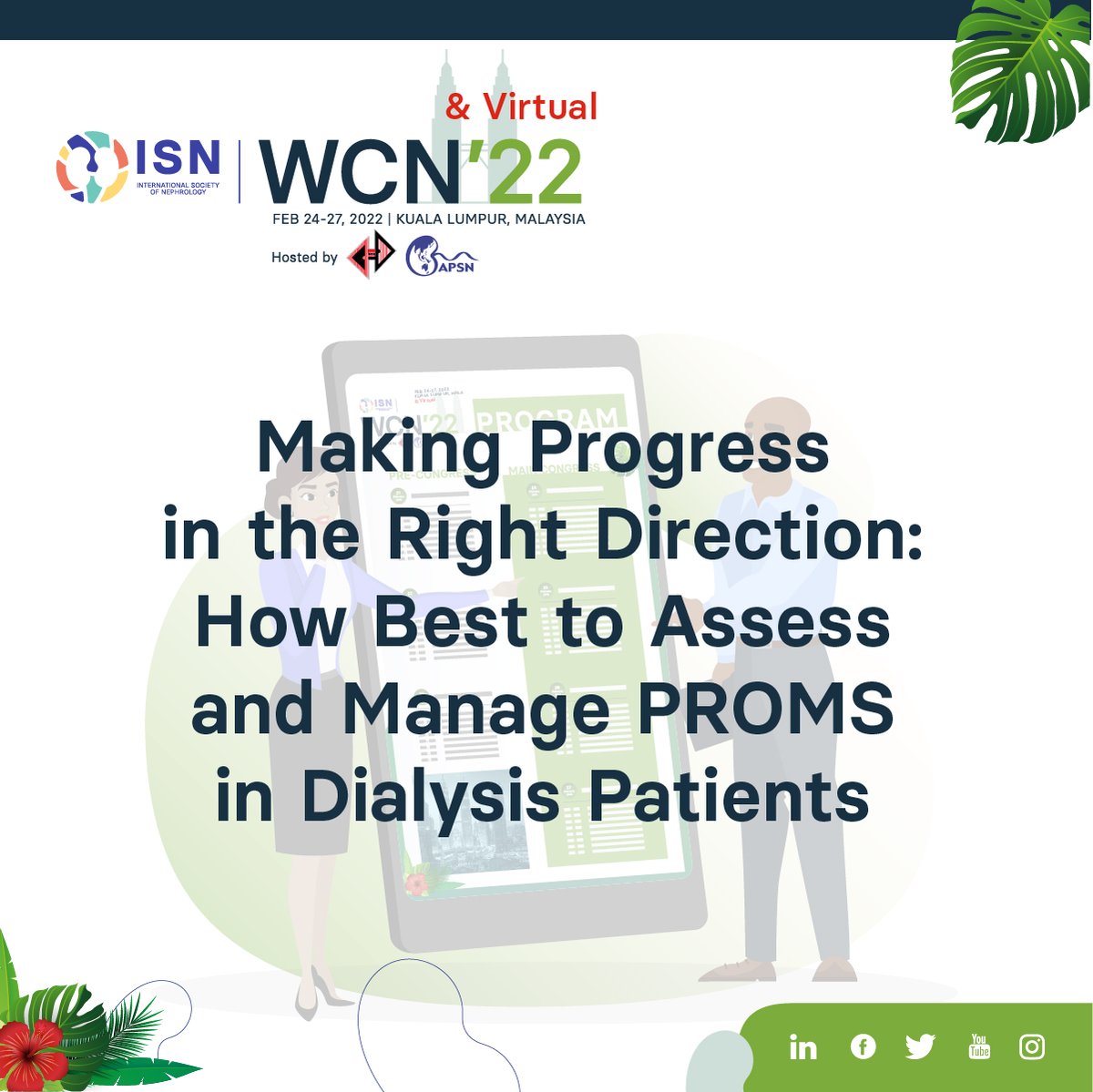 ISNWCN Making Progress in the Right Direction How Best to Assess and Manage PROMS in Dialysis