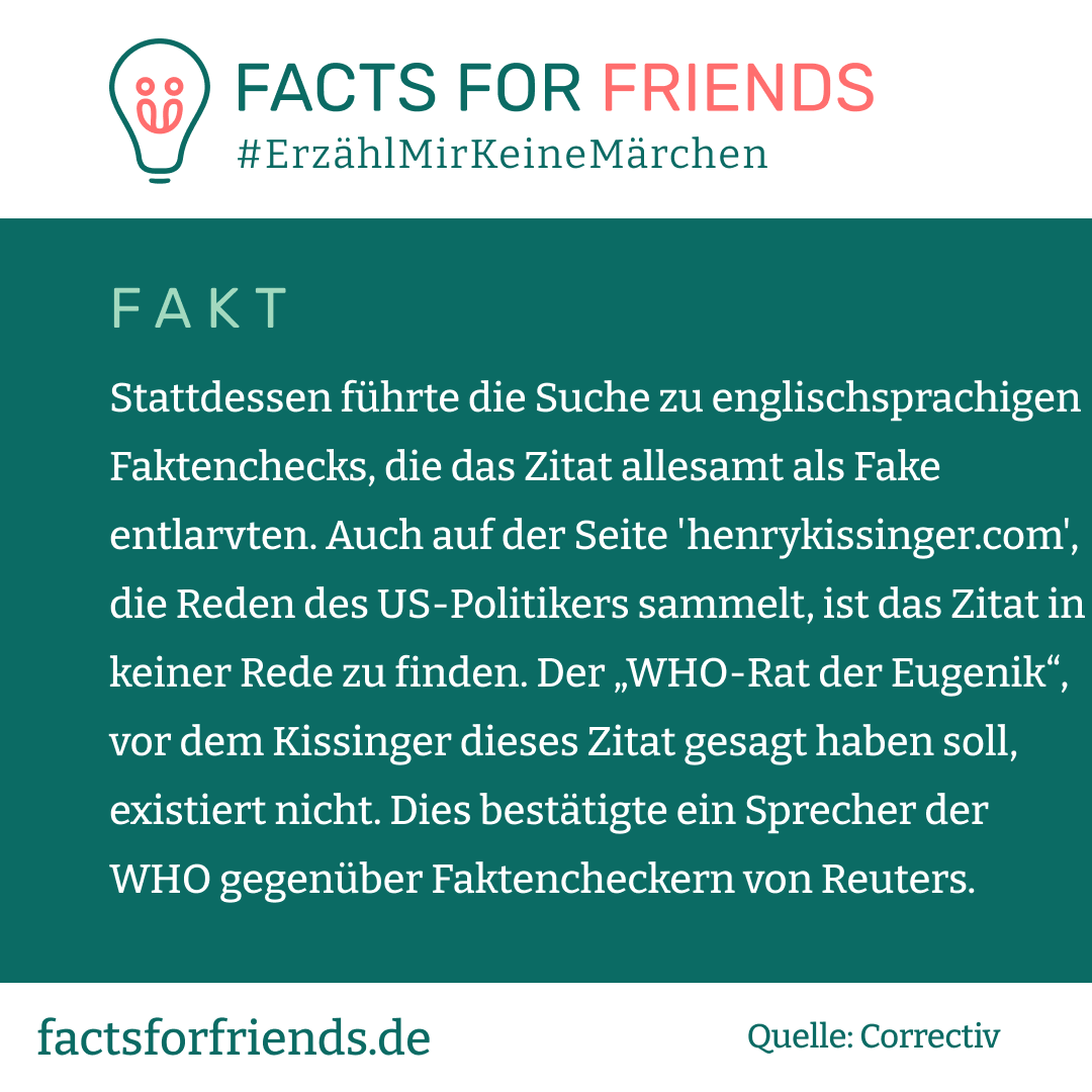 WIDERLEGT: Henry Kissinger sprach 2009 vor dem Eugenik-Rat der WHO über Zwangsimpfungen, Zwangs-Organspenden und Kinder-Sterilisation #ErzählMirKeineMärchen

➡️Mehr kurze und verständliche Faktenchecks auf: factsforfriends.de