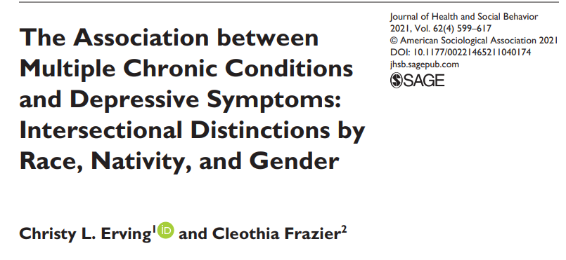 ASA_SALC's tweet photo. 1. “The Association between Multiple Chronic Conditions and Depressive Symptoms: Intersectional Distinctions by Race, Nativity, and Gender” w/ @CleothiaFrazier in Journal of Health and Social Behavior (4/6) #BIPOCSALC https://t.co/gGQiuG9E2u