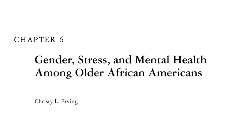 ASA_SALC's tweet photo. 2. “Gender, Stress, and Mental Health among Older African Americans.” Published in Annual Review of Gerontology and Geriatrics in 2022. (5/6) #BIPOCSALC https://t.co/ncGOXf0xDV