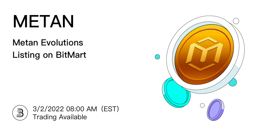 BitMartExchange's tweet photo. 🔔 BitMart will list Metan Evolutions (METAN) @Metanevolution on Mar. 2, 2022. 

💰 The METAN/USDT trading pair will be available soon!

👉 Details: https://t.co/SH0c8ZMTBP https://t.co/Uun36cph7b