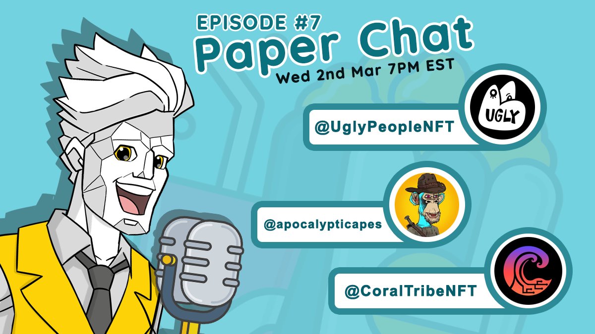 We are back with Episode #7 of Paper Chat this coming Wednesday 2nd March @ 7PM EST. Featuring 3 awesome projects: @UglyPeopleNFT @apocalypticapes @CoralTribeNFT Look out for the Space link dropping soon, you won't want to miss this one! #NFTs #NFTCommunity #NFTartist