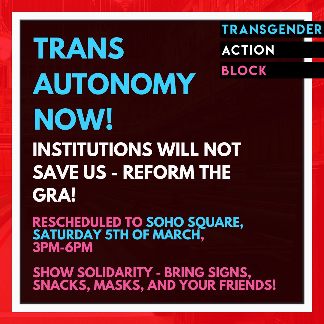 TransActionBloc's tweet photo. Thank you everyone for your understanding after we cancelled our demo due to storm conditions. We are happy to say we are rescheduling this event for the 5th March, and changing the location to Soho Square in the heart of our community. Please share! #TransAutonomyNow #SelfIDNow https://t.co/8GuSI2YExn