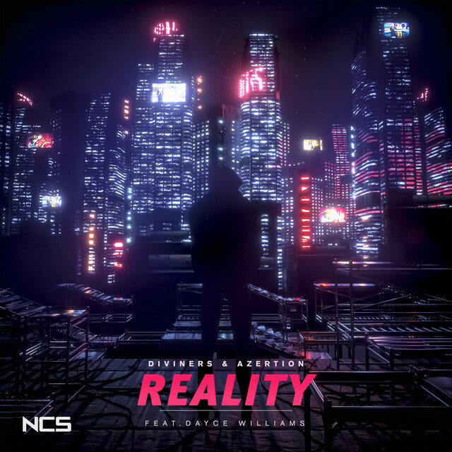 New to ncs.io/House 🎧 → Reality ft. Dayce Williams by Azertion, Diviners, Dayce Williams
