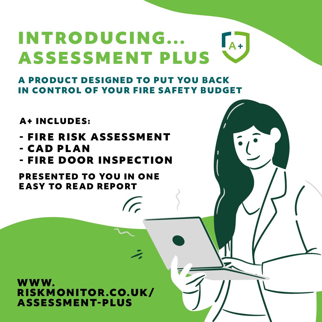 A product designed to put you back in control of your Fire Safety budget.

Want to find out more?: lnkd.in/gFpzP6_2

📞 02920 109450
📧 sales@riskmonitor.net

#Riskmonitor #AssessmentPlus #FireRiskAssessment #CADPlan #FireDoorInspection #FireSafety #OverProvision