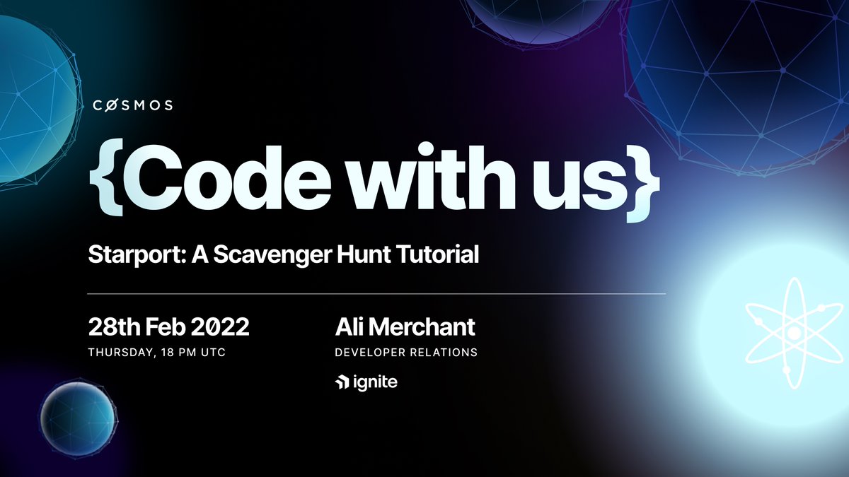 Cosmos - The Interchain ⚛️ (@cosmos) on Twitter photo 🛠 Code with us workshop
⚙️ Starport: A Scavenger Hunt Tutorial
🗓 28th Feb, 18pm UTC
Learn how to build a working game by implementing custom logic in the @StarportHQ CLI commands & using an escrow account to store tokens.
👨🚀 <a href="/Ali_the_Curios/">Ali Merchant</a>
Register 👉 v1.cosmos.network/series/code-wi… 🛠 Code with us workshop
⚙️ Starport: A Scavenger Hunt Tutorial
🗓 28th Feb, 18pm UTC
Learn how to build a working game by implementing custom logic in the @StarportHQ CLI commands & using an escrow account to store tokens.
👨🚀 <a href="/Ali_the_Curios/">Ali Merchant</a>
Register 👉 v1.cosmos.network/series/code-wi…