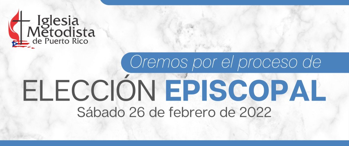 IMetodistaPR's tweet photo. Oremos por el proceso de elección episcopal

Sábado 26 de febrero de 2022.

¡Que el Señor los bendiga! https://t.co/JCQECy7CVz