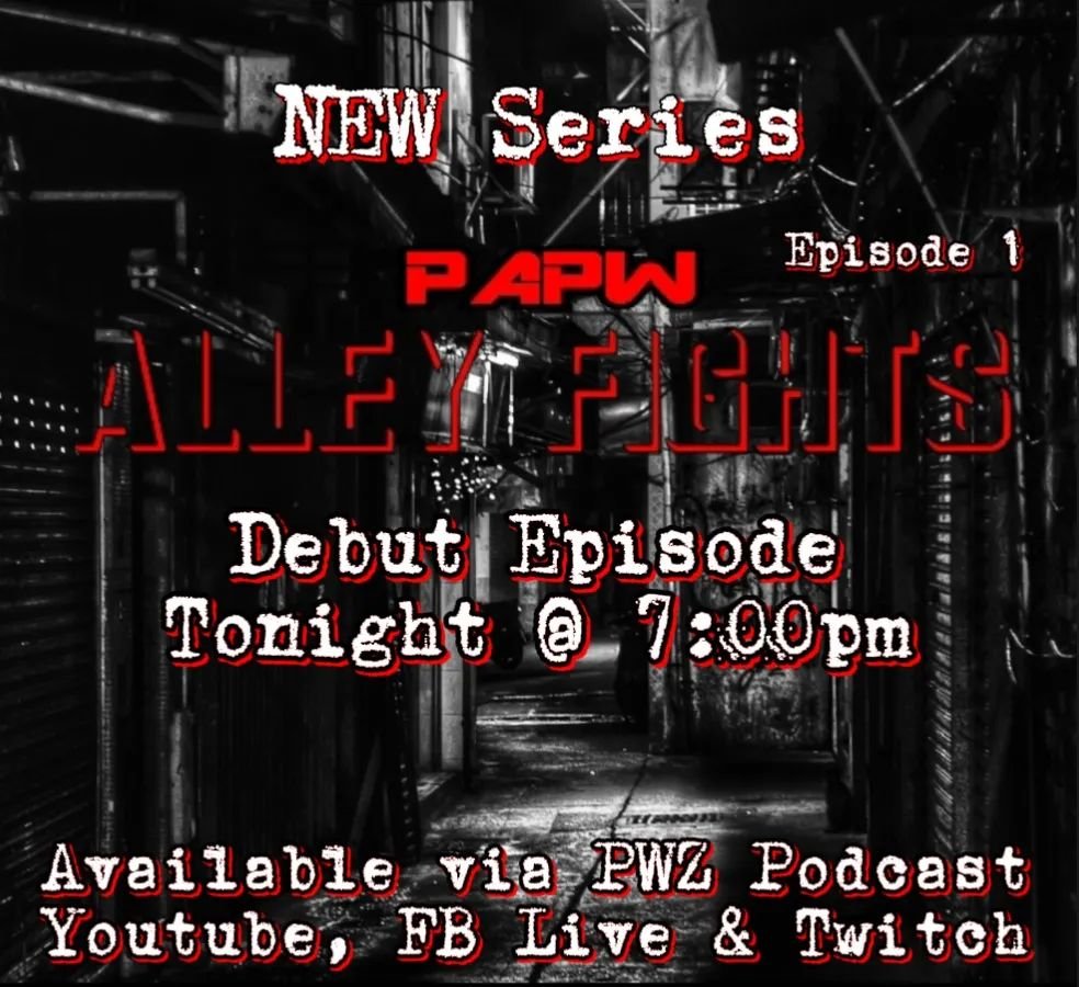 Tonight 7pm est over at the @pwzpodcast #youtube, #Facebook & #twitch. The debut episode of @Official_PAPW Alley Fights! #prowrestling #wrestling #supportindependentwrestling #Connecticut