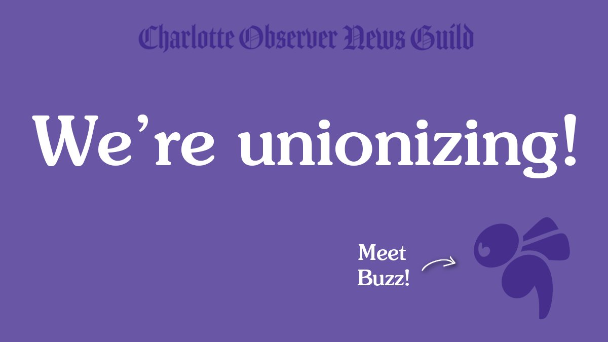 We’re the Charlotte Observer News Guild. We’re unionizing to create a better — and stronger — Charlotte Observer. 🐝