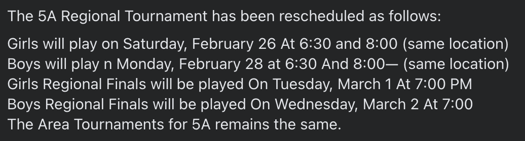 Please review the attached information regarding the reschedule dates and times for the Regional Basketball Tournament.
