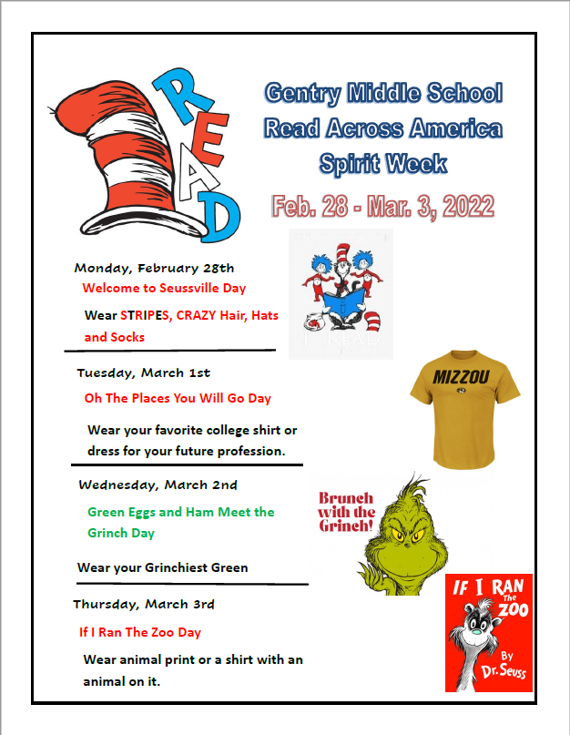 Gentry is celebrating Dr. Seuss's Birthday and Read Across America Week next week!  Here are the themes that we have each day.  Check your closet and get your wardrobe ready to celebrate!