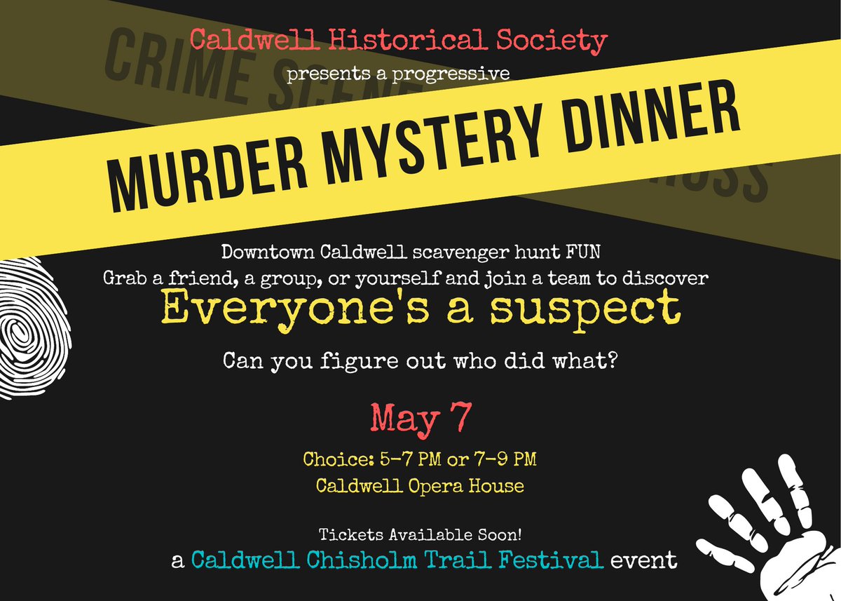 A Murder Mystery event is fitting for the Caldwell Chisholm Trail Fest on May 6-8, 2022!  This Border Queen was a violent hangout for thieves &amp; desperados of the Wild West.  Storytelling is a favorite pastime for the locals - along with gunfights and can-canning 💃🤠