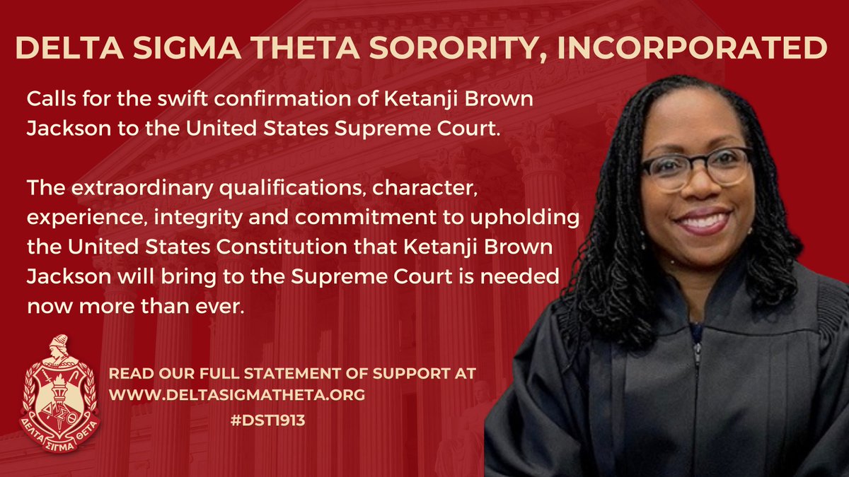 Delta Sigma Theta Sorority, Incorporated Calls for the swift confirmation of Ketanji Brown Jackson to the United States Supreme Court 
deltasigmatheta.org/delta-sigma-th… 

#DST1913