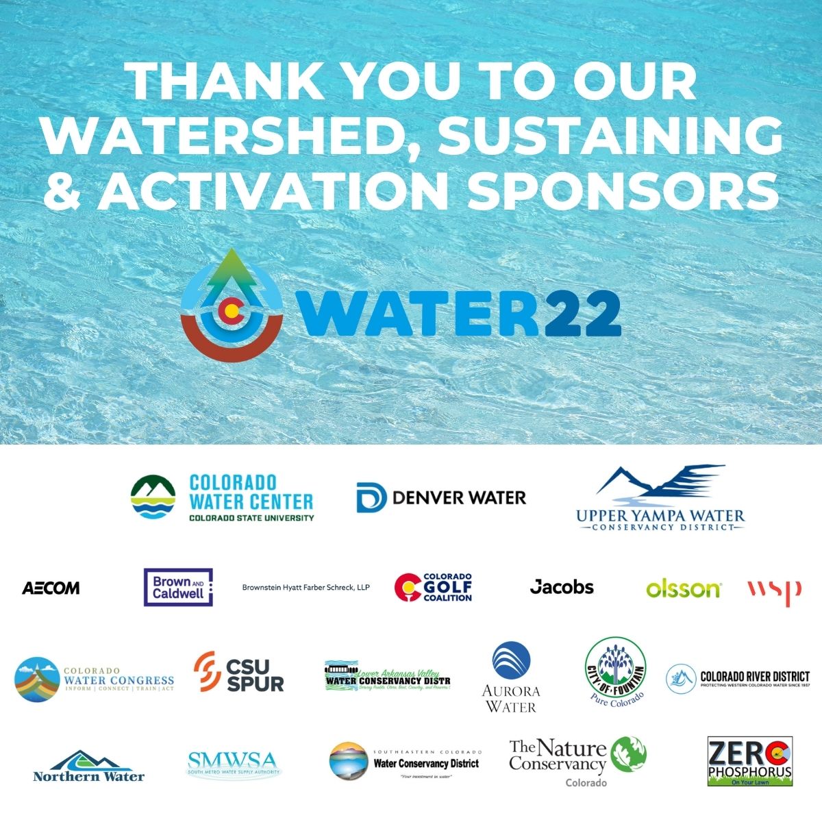 WaterEdCO's tweet photo. Thank you to our #water22 Watershed, Sustaining &amp; Activation Sponsors! 
@COWaterCenter @DenverWater @AECOM @wspusa @COWaterCongress @CSUSpur @AuroraWaterCO @cityoffountain @ColoGolf @brwncald @BrownsteinHyatt @JacobsConnects @ColoradoWater @northern_water @Nature_Colorado https://t.co/I1HM9Gj7ST
