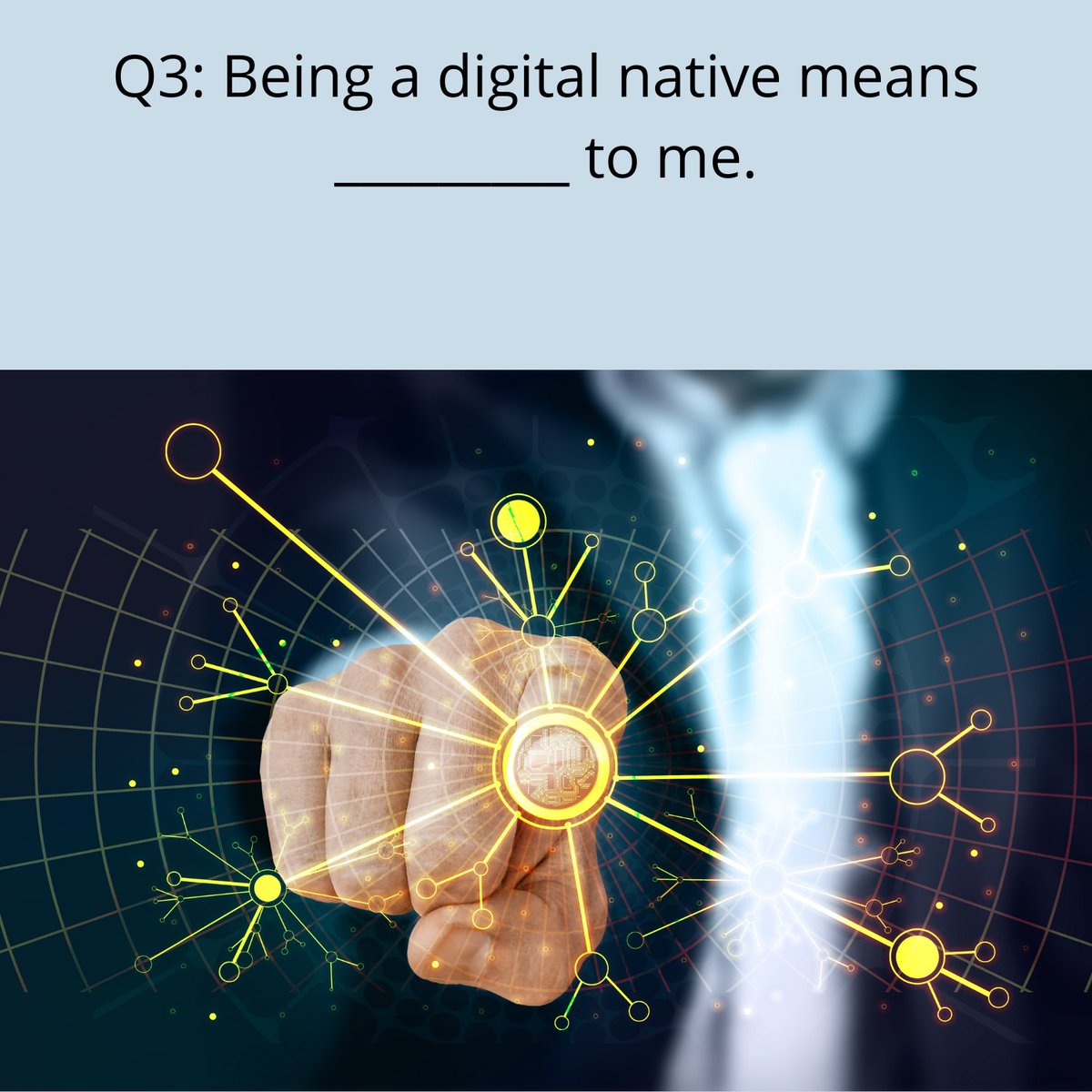 blaunius's tweet photo. Q3: Being a digital native means _________ to me. #Reddie4Tech https://t.co/SLQMT8BoN5