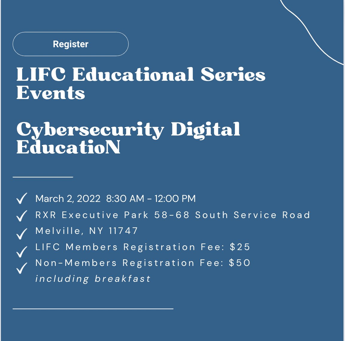Do you want to learn more about Cybersecurity Digital Education ? Register to attend the LIFC Educational Series Event on March 2 at 8:30 AM to 12 PM. Register Now at bit.ly/3v9yhTV