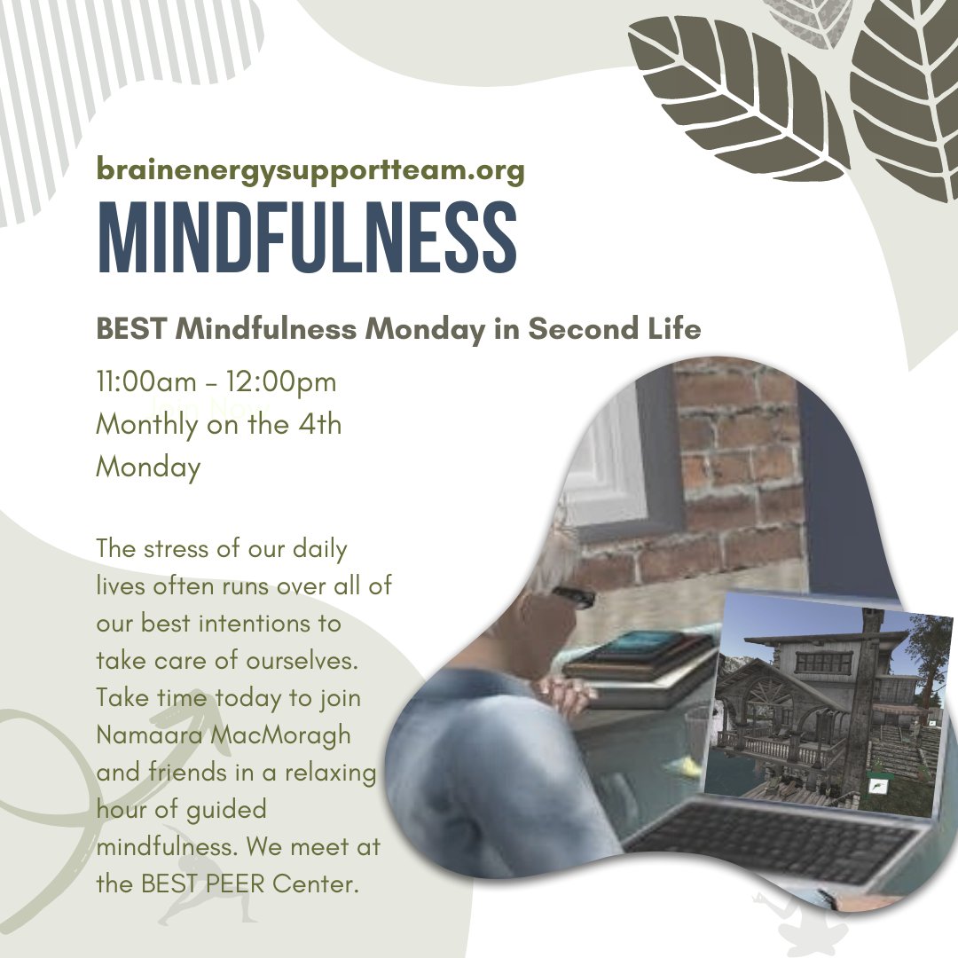 brainenergyteam's tweet photo. Join us for Mindfulness Monday 2/28/22 11 am-12 pm SLT at the BEST PEER Center in #SecondLife. 

It's free &amp; all welcome! 

Learn more: https://t.co/NkZSVNA0bC

@go4victory 

#EmpowerYourBrain #Mindfulness #Selfcare #Health #Wellness #BrainHealth #EtopiaSL #VirtualActivities https://t.co/jXMz0G35K0
