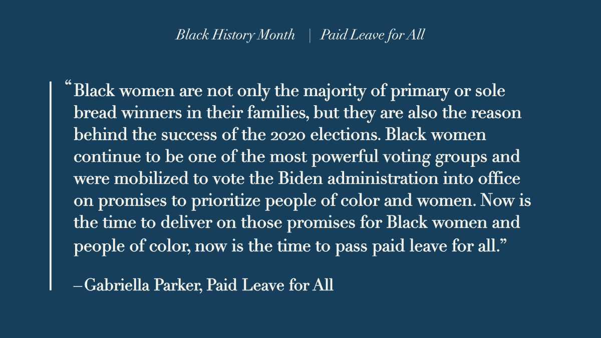 “Black women…are the reason behind the success of the 2020 election...mobilized to vote the Biden administration into office on promises to prioritize people of color and women. Now is the time to deliver on those promises…pass paid leave for all.” - @gabbi_parker

We agree!👏🏽