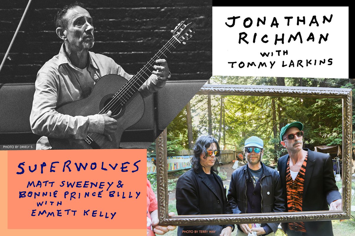 EVENT REMINDER: Tonight's performance of Jonathan Richman with Tommy Larkins and Bonnie Prince Billy & Matt Sweeney “Superwolves” with Emmett Kelly has been cancelled. All ticket holders will be automatically refunded.