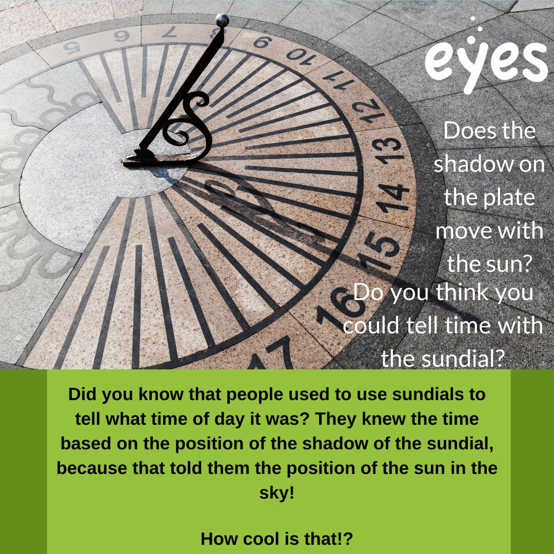 Did you know that people used to use sundials to tell what time of day it was? They knew the time based on the position of the shadow of the sundial, because that told them the position of the sun in the sky! Don't forget to snap a picture of your sundials and tag us @EYESYouth.