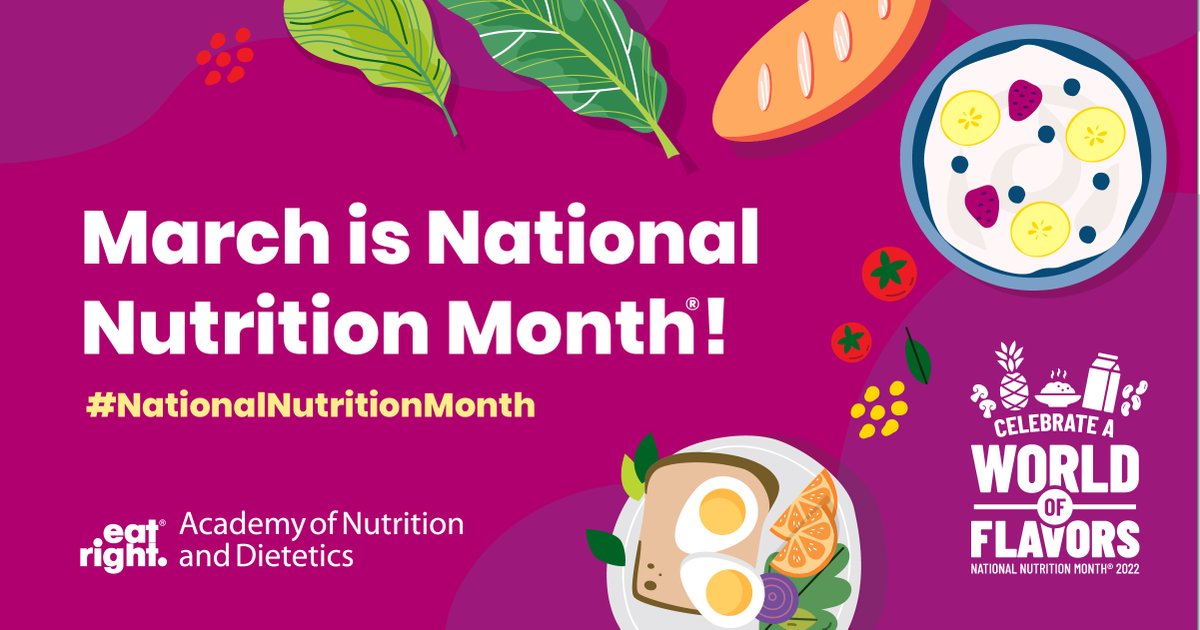 March is National Nutrition Month! This year's theme is Celebrate a World of Flavors! Throughout March, embrace the foods and flavors of your heritage and other global cultures. Learn more about #NationalNutritionMonth: sm.eatright.org/NNMinfo