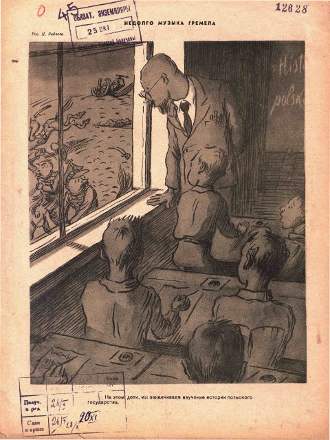 Consider a caricature from the Soviet satyrical journal Krokodil:- At this point we finish studying the history of the Polish state, childrenIn 1939 Soviet propaganda considered the WWII to be very good and very funny thing. Everything was going as planned