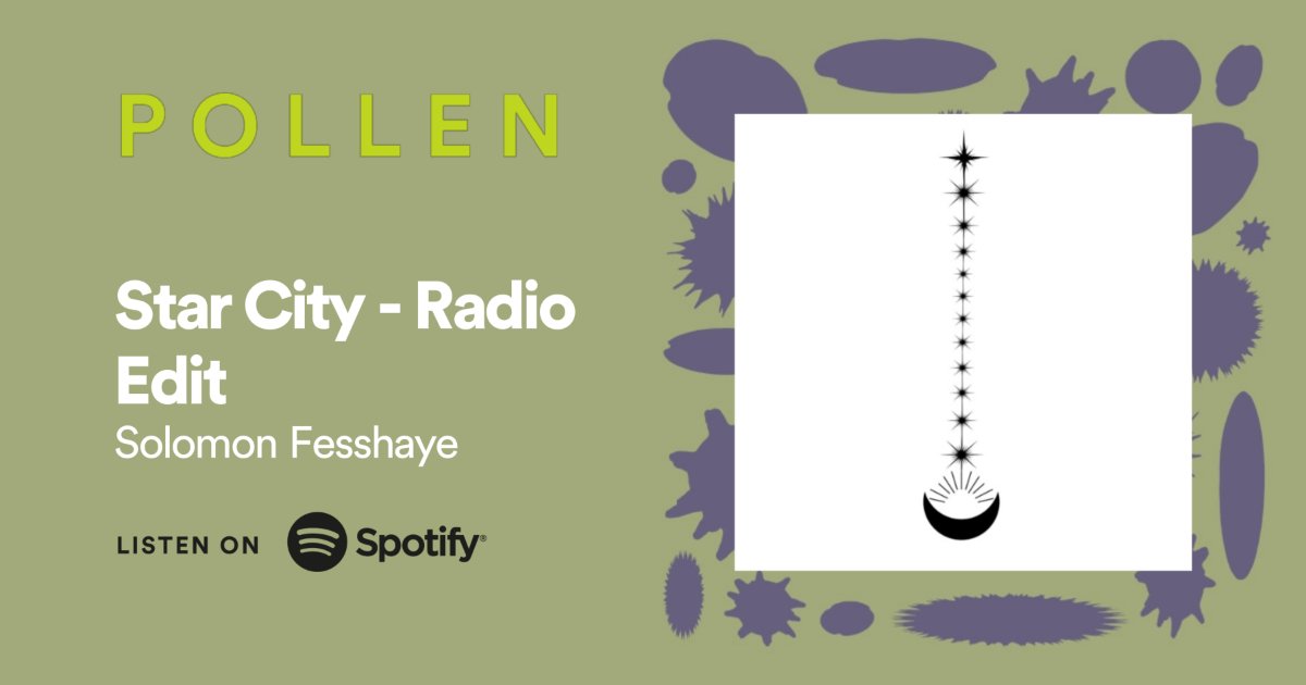Listen to Solomon Fesshaye's "Star City" on <a href="/Spotify/">Spotify</a>'s POLLEN playlist. 

open.spotify.com/playlist/37i9d…
