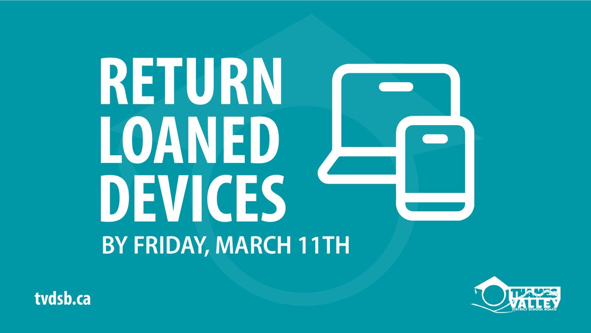 #TVDSB students who borrowed a loaned device during remote learning are asked to return them to their school by March 11, 2022. Students enrolled in Full Time Virtual Learning are NOT required to return their loaned devices at this time. Contact your school for more information.