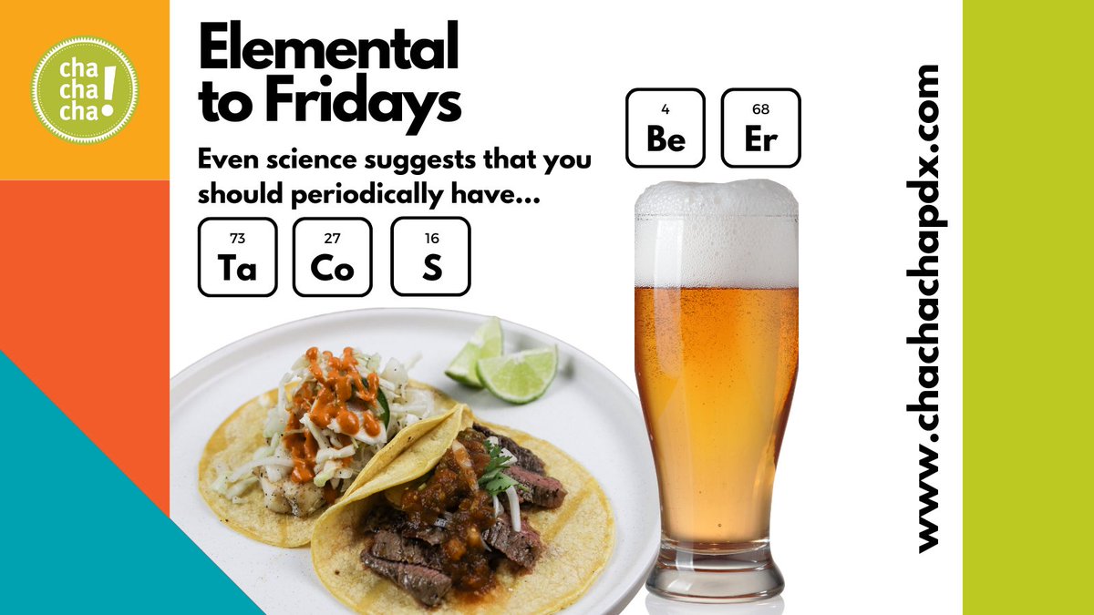 It's science y'all! #PeriodTable #Elements #Tacos &amp; #Beer are elemental for the #Weekend Happy #Friday #WeekendVibes #Taco #Cerveza #Margaritas #Beers #MexicanFood #Portland #Mexican #Food #TGIF #Chips #Salsa #Cocktail #Cheers #Salud #Eat #Drink #Science 🌮🍺