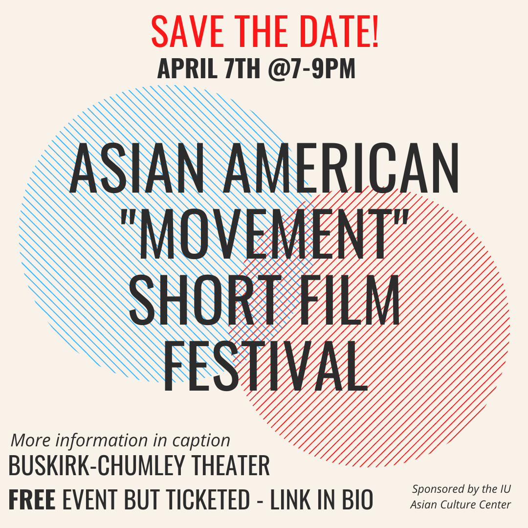 ACC_IU's tweet photo. With the @IUAHCouncil "Korea Remixed," taking place at @BuskirkChumley, this inaugural Asian American “Movement” Short Film Festival will feature several short films created by Korean American directors &amp; up-and-coming Asian filmmakers. Free but ticketed: https://t.co/077sreMtPb https://t.co/ykt74xfIIV