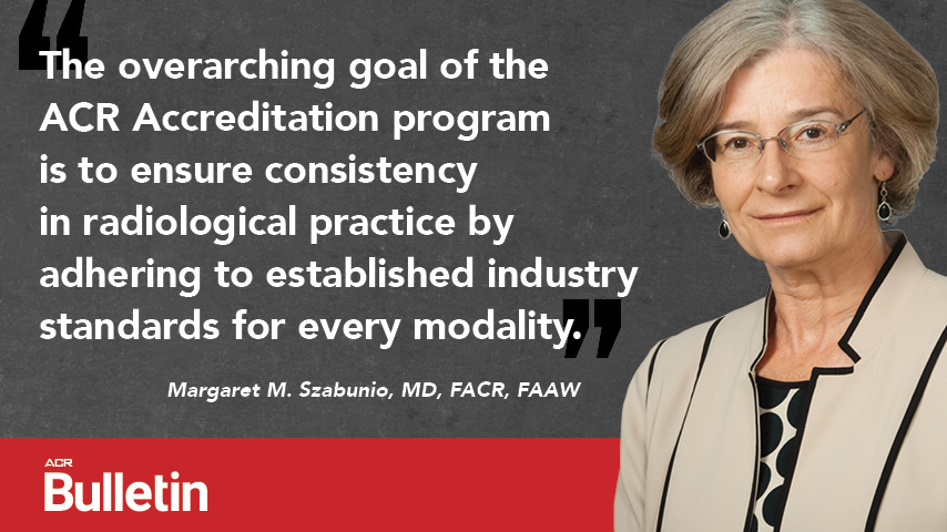 Why is #ACRAccreditation considered the gold standard, and how is it raising the bar for #radiology & #radonc practices? Margaret M. Szabunio, MD, FACR, FAAWR, discusses that & more in #ACRBulletin ⭐ bit.ly/34u4ry1 ⭐