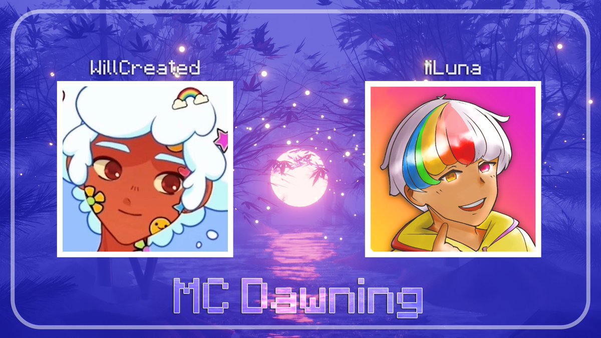 Another set of challengers step up to fight! 🥊

Welcome our next team: WillCreated &amp; iiLuna! 🌈
<a href="/willcreated/">Will</a> <a href="/DaddiLuna/">Taiyo</a> 

Check them out on February 27th at 3pm EST in MC Dawning! 🌙