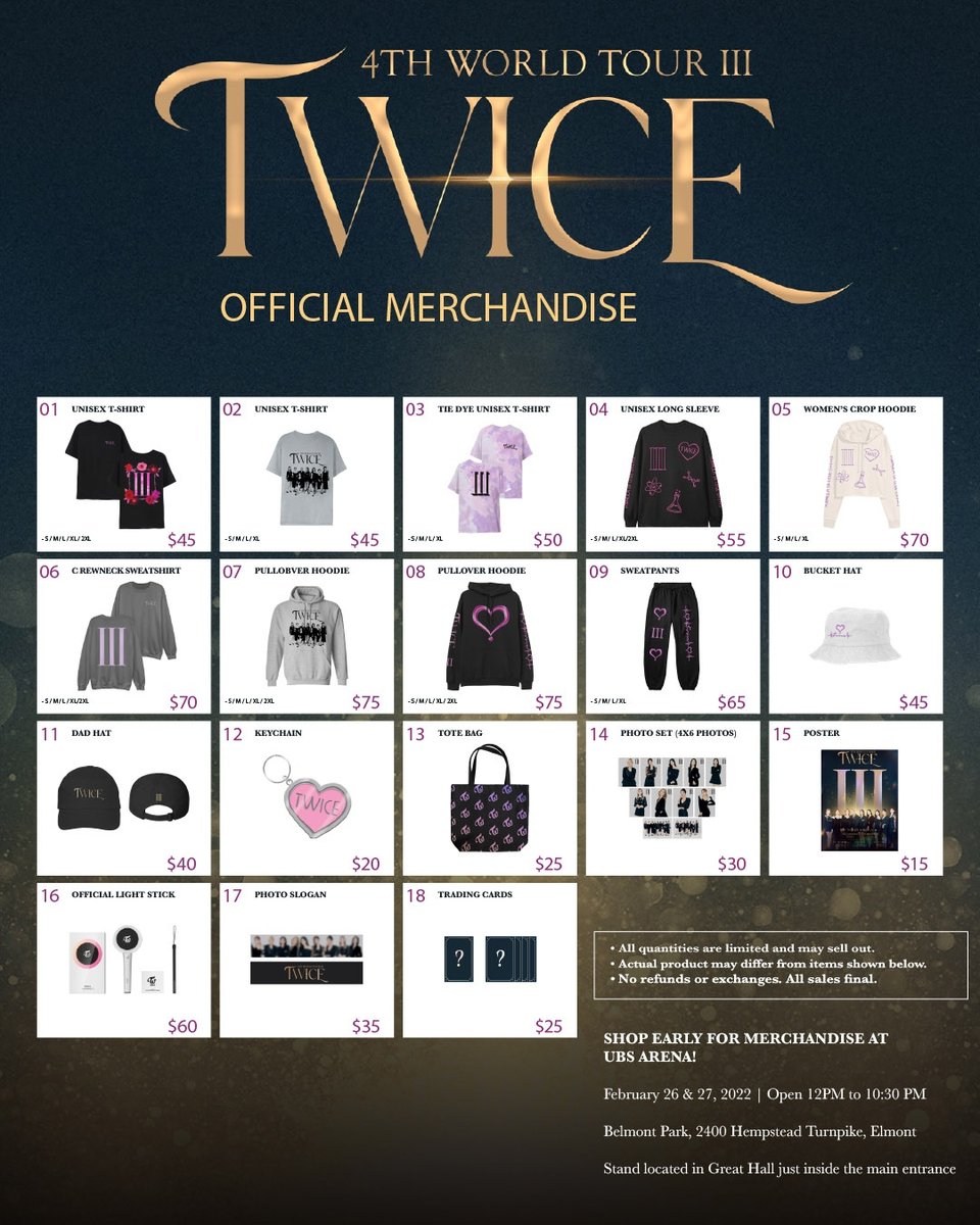 TWICE 4TH WORLD TOUR ‘Ⅲ’ in North America MERCH!🗣 
SHOP EARLY FOR MERCHANDISE at UBS Arena
February 26 & 27, 2022 – Open 12PM to 10:30 PM
Inside main entrance at 2400 Hempstead Turnpike, Elmont
 
#TWICEWORLDTOUR2022 #TWICE #TWICEinUS #JYP #LIVENATION #GetTheFeelsWithTWICE