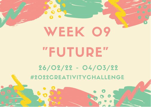 2022WCC's tweet photo. Week 9: FUTURE 

Join us for the 2022 Creativity Challenge at: 
- Twitter: @2022WCC 
- Facebook: https://t.co/SlslQ3hLVI 
- Instagram: https://t.co/M6pEPkX7Sh

#2022Creativitychallenge #Week9 #Future https://t.co/aTA2yk2Bsb