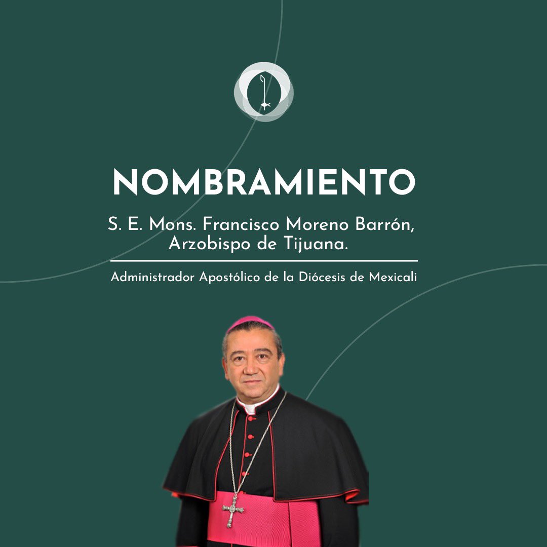 IglesiaMexico's tweet photo. Después del lamentable fallecimiento de S. E. Mons. José Isidro Guerrero Macías, Obispo de Mexicali, Su Santidad el Papa Francisco se ha dignado nombrar Administrador Apostólico de la Diócesis de Mexicali a S. E. Mons. Francisco Moreno Barrón, Arzobispo de Tijuana. https://t.co/FDu7RZzD9S