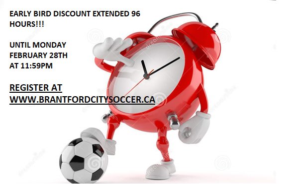 🚨EARLY BIRD DISCOUNT EXTENDED!🚨

Thought you missed out on this awesome deal? We’ve got you covered
Due to unprecedented demand the early bird discount has been extended for 96 hours - until MONDAY FEBRUARY 28TH AT 11:59PM!

Register today and save at: 
brantfordcitysoccer.ca/register