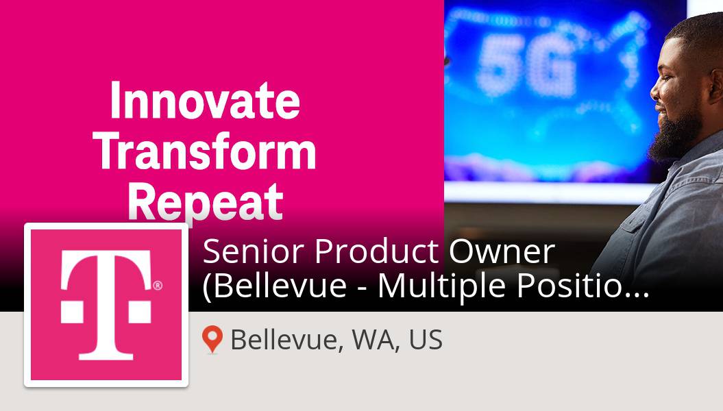 Apply now to work for T-Mobile Careers as Senior Product Owner (Bellevue - Multiple Positions)! (#Bellevue) #job app.work4labs.com/w4d/job-redire… #BeMagenta