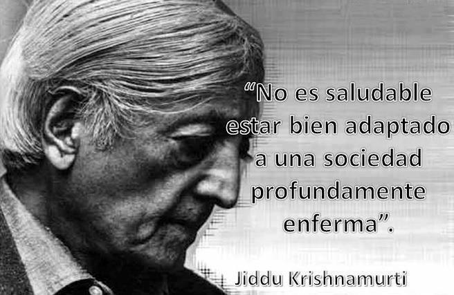 iPhrases's tweet photo. No es #saludable estar bien adaptado a una #sociedad profundamente enferma.

#JidduKrishnamurti #Jiddu #Krishnamurti https://t.co/ia207gEIfO