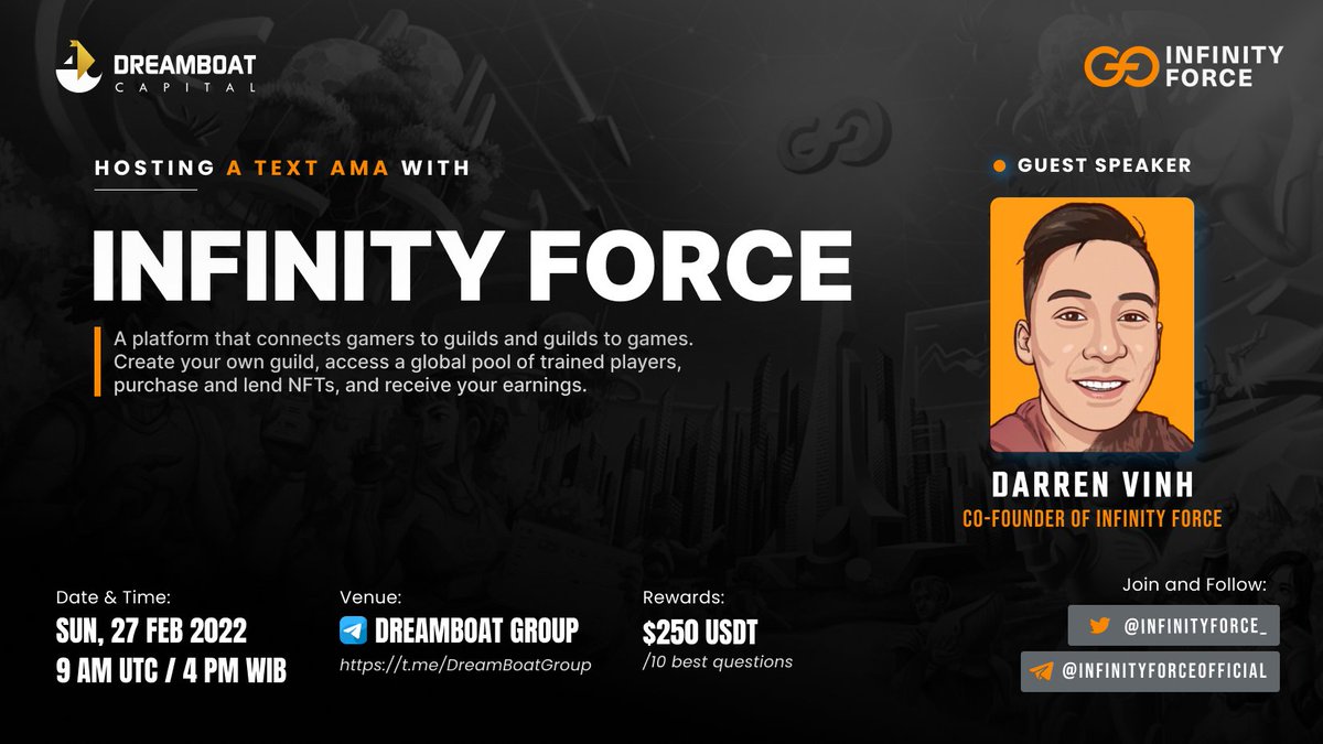 📢AMA Announcement 

We are so excited to host #AMA with @InfinityForce_ 
 
🗓AMA Date &amp; Time : Sun, 27 Feb 2022 | 9:00 AM UTC | 4:00 PM WIB

💰 Total #Rewards: $250 USDT
👉 Detailed Info : t.me/dreamboatcapit…

Let's join us 🚀
#Giveaway #InfinityForce #DreamboatCapital